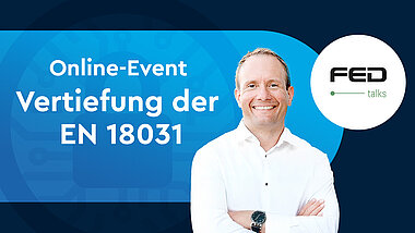 FED Talks Teil 2 Vertiefung der EN18031