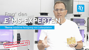 Frag den E²MS Experten Additive Fertigung von Leiterplatten Martin Silberkuhl