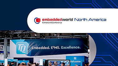 TQ auf der embedded world North America