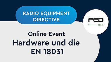 FED Talks Teil 3 Hardware und die EN18031