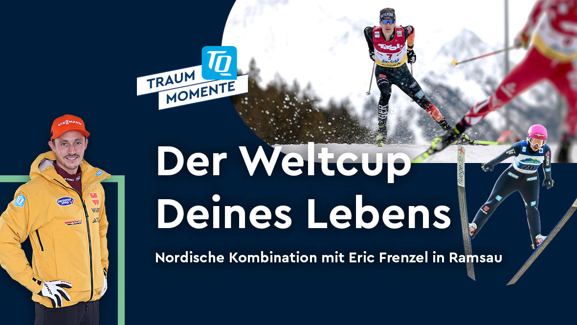 TQ-Traummoment Weltcup Deines Lebens Nordische Kombination