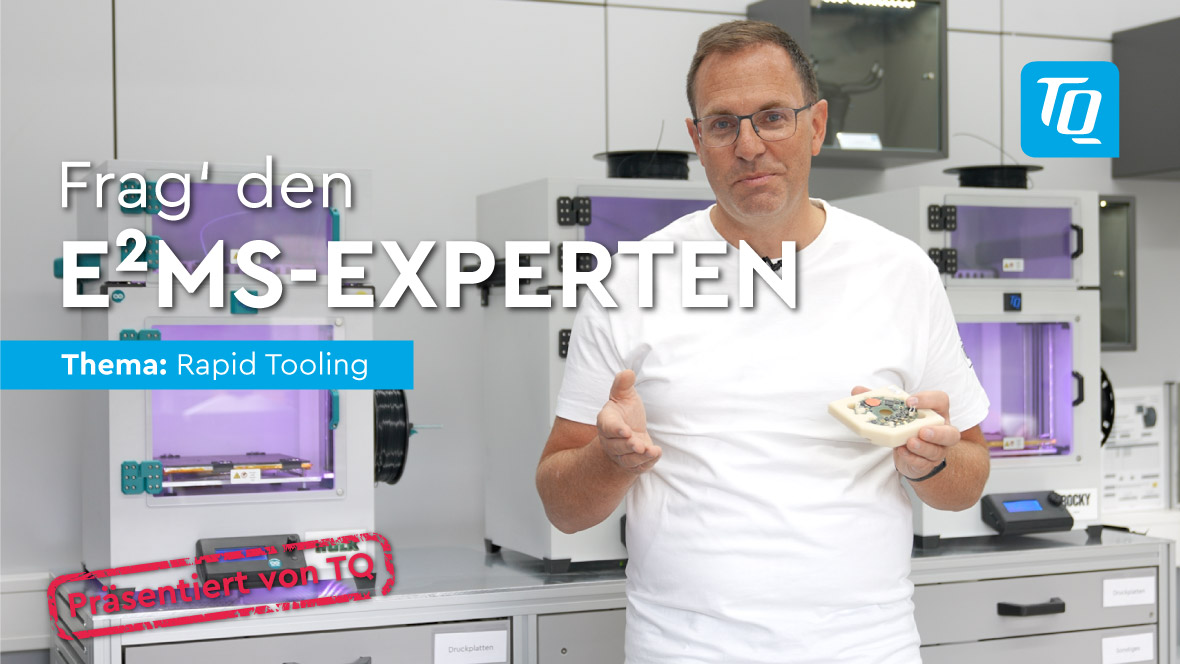 Frag den E²MS Experten Rapid Tooling Martin Silberkuhl